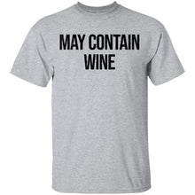 May Contain Wine T-Shirt