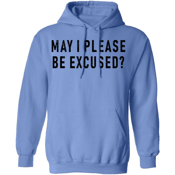 May I Please Be Excused T-Shirt CustomCat