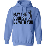 May The Course Be With You T-Shirt CustomCat