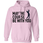 May The Course Be With You T-Shirt CustomCat
