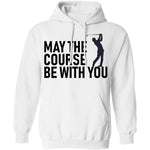 May The Course Be With You T-Shirt CustomCat