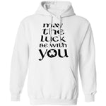 May The Luck Be With You T-Shirt CustomCat