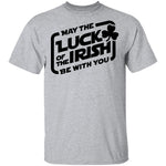 May The Luck Of The Irish Be With You T-Shirt CustomCat