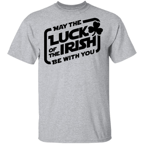 May The Luck Of The Irish Be With You T-Shirt CustomCat