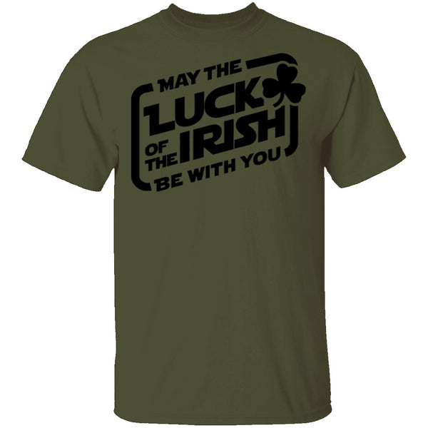 May The Luck Of The Irish Be With You T-Shirt CustomCat