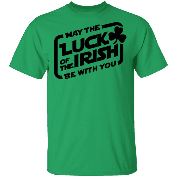 May The Luck Of The Irish Be With You T-Shirt CustomCat
