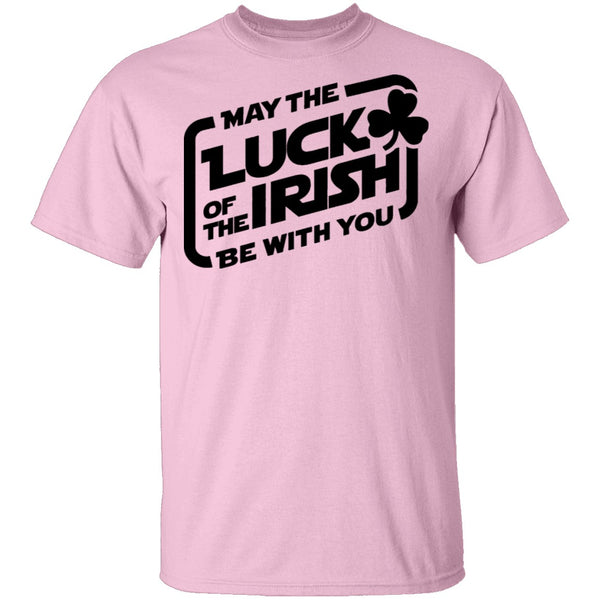 May The Luck Of The Irish Be With You T-Shirt CustomCat
