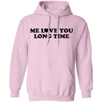 Me Love You Long Time T-Shirt CustomCat
