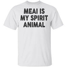 Meai Is My Spirit Animal T-Shirt