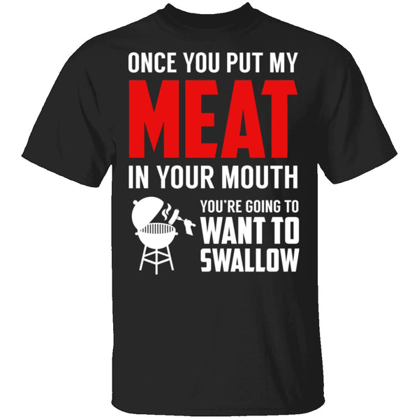 Meat In Your Mouth T-Shirt CustomCat