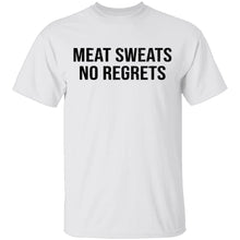Meat Sweats No Regrets T-Shirt