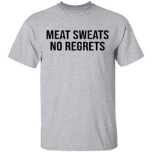 Meat Sweats No Regrets T-Shirt