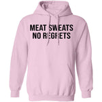 Meat Sweats No Regrets T-Shirt CustomCat