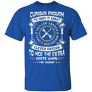 Mechanic Curious Enough T-Shirt CustomCat