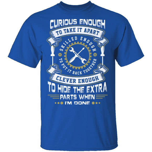 Mechanic Curious Enough T-Shirt CustomCat