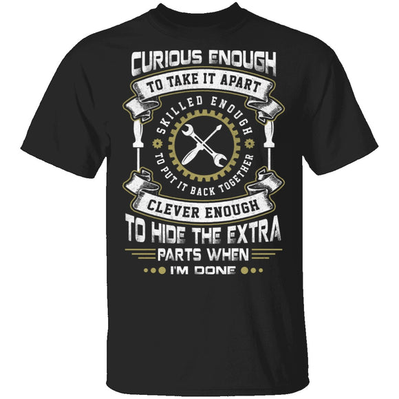 Mechanic Curious Enough T-Shirt CustomCat