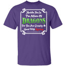 Meddle Not In The Affairs Of Dragons T-Shirt CustomCat
