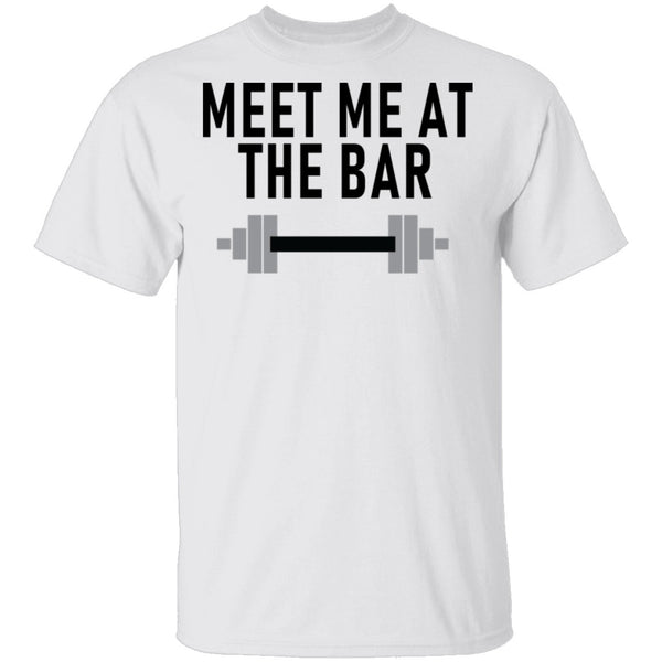 Meet Me At The Bar T-Shirt CustomCat