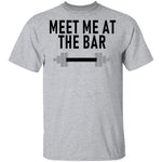 Meet Me At The Bar T-Shirt CustomCat