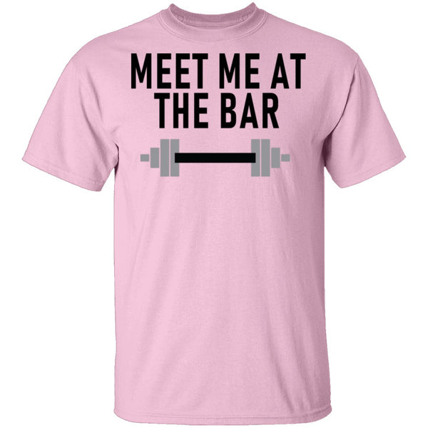 Meet Me At The Bar T-Shirt CustomCat