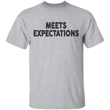 Meets Expectations T-Shirt