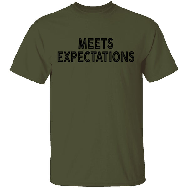 Meets Expectations T-Shirt CustomCat