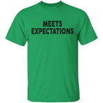Meets Expectations T-Shirt CustomCat