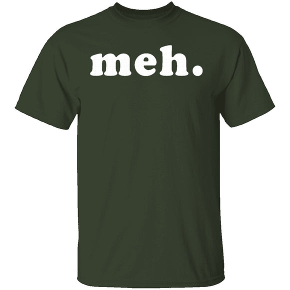 Meh T-Shirt CustomCat