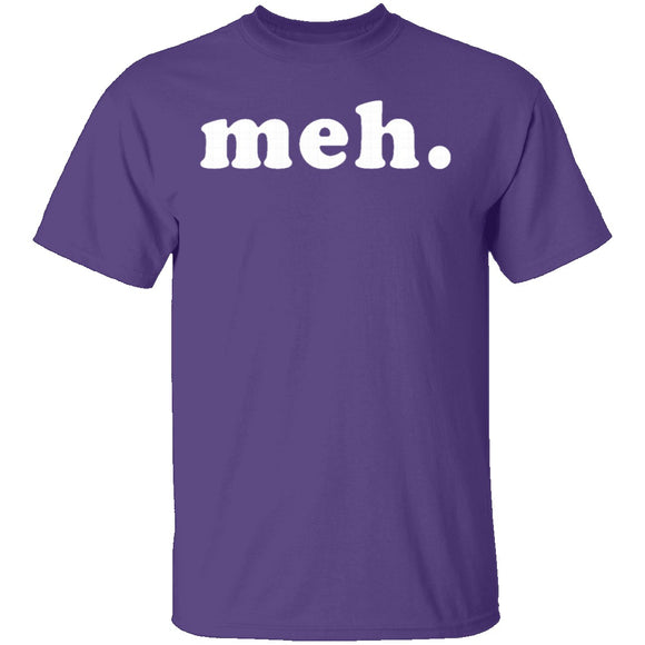 Meh T-Shirt CustomCat