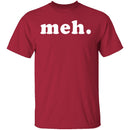Meh T-Shirt CustomCat