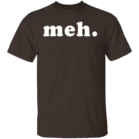 Meh T-Shirt CustomCat