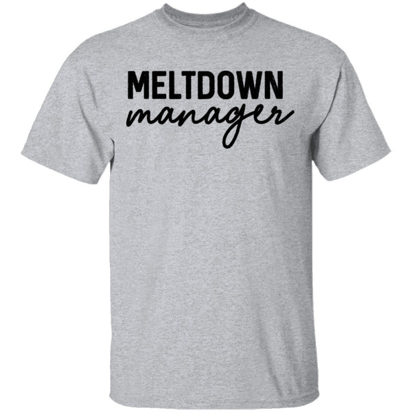 Meltdown Manager T-Shirt CustomCat