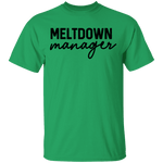 Meltdown Manager T-Shirt CustomCat