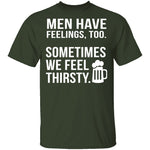 Men Have Feelings Too Beer T-Shirt CustomCat