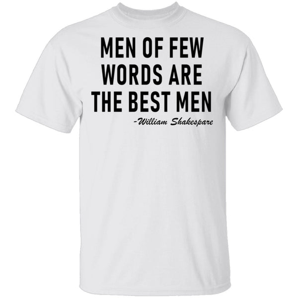 Men Of Few Words Are The Best Men T-Shirt CustomCat