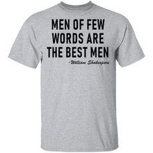 Men Of Few Words Are The Best Men T-Shirt