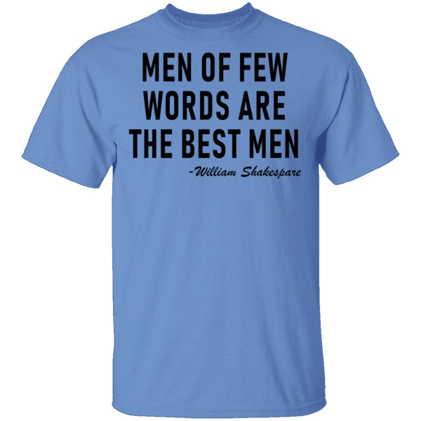 Men Of Few Words Are The Best Men T-Shirt CustomCat
