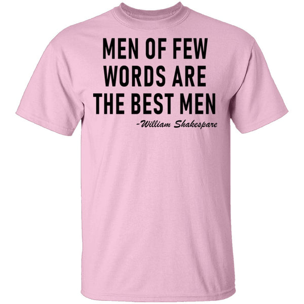 Men Of Few Words Are The Best Men T-Shirt CustomCat