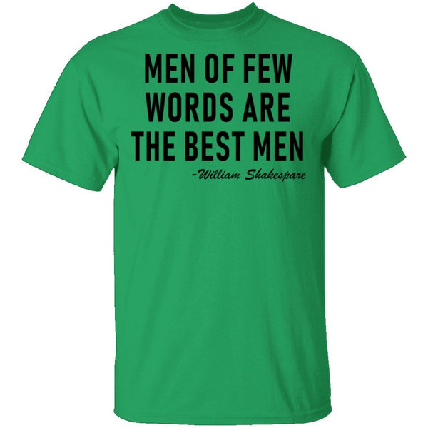 Men Of Few Words Are The Best Men T-Shirt CustomCat