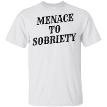 Menace To Sobriety T-Shirt