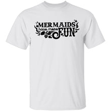 Mermaids Have More Fun T-Shirt