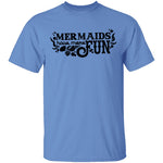 Mermaids Have More Fun T-Shirt CustomCat