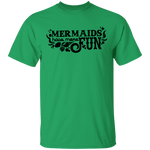 Mermaids Have More Fun T-Shirt CustomCat