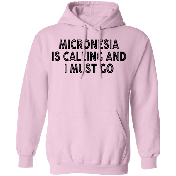 Micronesia IS Calling And I Must Go T-Shirt CustomCat