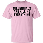 Millennials Are Killing Everything T-Shirt CustomCat