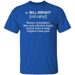 Millwright Definition T-Shirt CustomCat