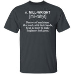 Millwright Definition T-Shirt CustomCat
