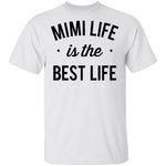 Mimi Life Is The Best Life T-Shirt CustomCat