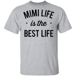 Mimi Life Is The Best Life T-Shirt CustomCat