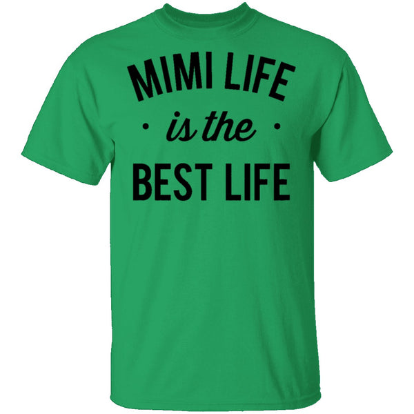 Mimi Life Is The Best Life T-Shirt CustomCat